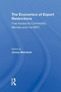 The Economics of Export Restrictions: Free Access to Commodity Markets as an Element of the New International Economic Order