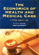 The Economics of Health and Medical Care, 5th Edition - Jacobs, Philip, and Rapoport, John, and Jacobs, Phillip