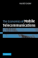 The Economics of Mobile Telecommunications - Gruber, Harald, and Harald, Gruber