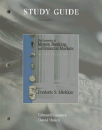 The Economics of Money, Banking, and Financial Markets - Mishkin, Frederic S, and Gamber, Edward, and Hakes, David