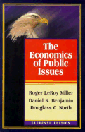 The Economics of Public Issues - Miller, Roger LeRoy, and North, Douglass Cecil, and Benjamin, Daniel K
