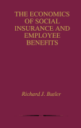 The Economics of Social Insurance and Employee Benefits