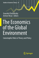 The Economics of the Global Environment: Catastrophic Risks in Theory and Policy