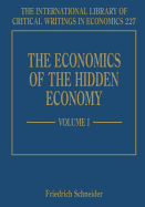 The Economics of the Hidden Economy - Schneider, Friedrich, Obe (Editor)