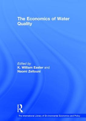 The Economics of Water Quality - Zeitouni, Naomi, and Easter, K William (Editor)