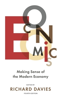 The Economist: Economics 4th edition: Making sense of the Modern Economy - Davies, Richard