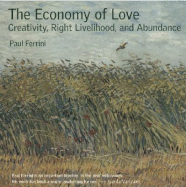 The Economy of Love: Creativity, Right Livelihood & Abundance