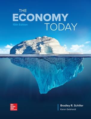 The Economy Today - Schiller, Bradley R, and Gebhardt, Karen