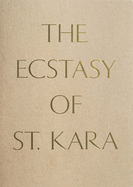 The Ecstasy of St. Kara: Kara Walker, New Work