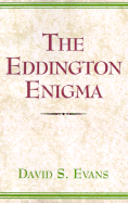 The Eddington Enigma: A Personal Memoir