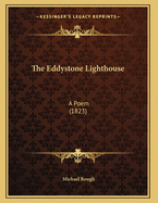 The Eddystone Lighthouse: A Poem (1823)