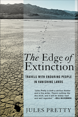 The Edge of Extinction: Travels with Enduring People in Vanishing Lands - Pretty, Jules