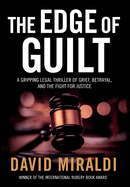 The Edge of Guilt: A Gripping Legal Thriller of Grief, Betrayal, and the Fight for Justice