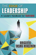 The Edge of Leadership: A Leader's Handbook for Success