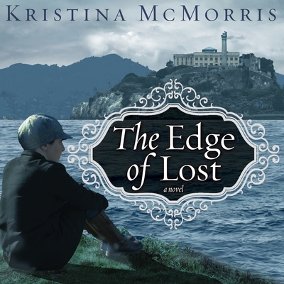 The Edge of Lost - McMorris, Kristina, and Thurston, Charlie (Read by)