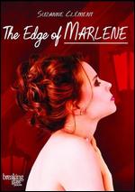 The Edge of Marlene - Ana Valine