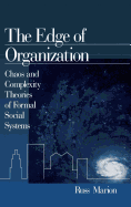 The Edge of Organization: Chaos and Complexity Theories of Formal Social Systems