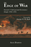 The Edge of War: Kuwait's Underground Resistance, Khafji 1990-1991