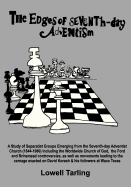 The Edges of Seventh-Day Adventism: A Study of Separatist Groups Emerging from the Seventh-Day Adventist Church (1844-1980) Including the Worldwide Ch