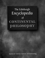 The Edinburgh Encyclopaedia of Continental Philosophy