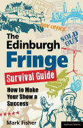 The Edinburgh Fringe Survival Guide: How to Make Your Show A Success