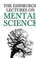 The Edinburgh Lectures On Mental Science