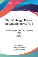 The Edinburgh Review Or Critical Journal V76: For October, 1842 To January, 1843 (1843)