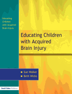 The Education of Children with Acquired Brain Injury