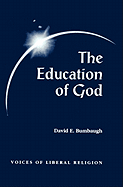 The Education of God: Voices of Liberal Religion