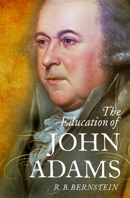 The Education of John Adams - Bernstein, R B
