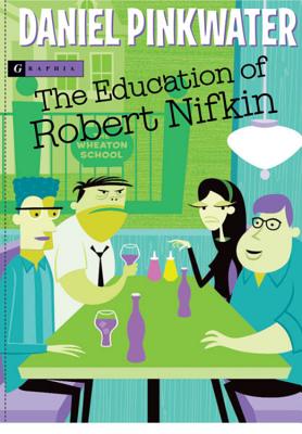 The Education of Robert Nifkin - Pinkwater, Daniel