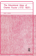 The Educational Ideas of Charles Fourier: 1772-1837