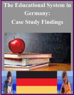 The Educational System in Germany: Case Study Findings