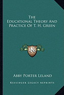 The Educational Theory And Practice Of T. H. Green