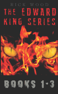 The Edward King Series Books 1-3