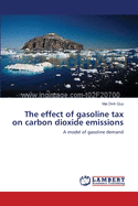 The Effect of Gasoline Tax on Carbon Dioxide Emissions