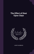 The Effect of Heat Upon Clays