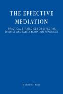 The Effective Mediation: Practical Strategies for Effective Divorce and Family Mediation Practices