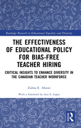 The Effectiveness of Educational Policy for Bias-Free Teacher Hiring: Critical Insights to Enhance Diversity in the Canadian Teacher Workforce