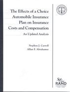 The Effects of a Choice Automobile Insurance Plan on Insurance Costs and Compensation: An Analysis Based on 1997 Data