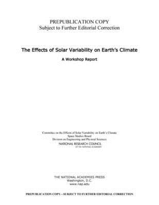 The Effects of Solar Variability on Earth's Climate: A Workshop Report - National Research Council, and Division on Engineering and Physical Sciences, and Space Studies Board