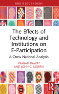 The Effects of Technology and Institutions on E-Participation: A Cross-National Analysis