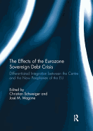 The Effects of the Eurozone Sovereign Debt Crisis: Differentiated Integration Between the Centre and the New Peripheries of the EU