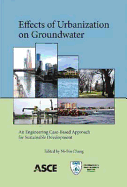 The Effects of Urbanization on Groundwater: An Engineering Case-Based Approach for Sustainable Development