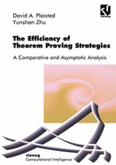 The Efficiency of Theorem Proving Strategies: A Comparative and Asymptotic Analysis