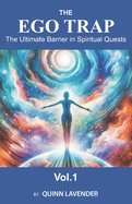 The Ego Trap: The Ultimate Barrier in Spiritual Quests