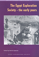 The Egypt Exploration Society: The Early Years