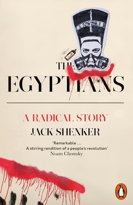 The Egyptians: A Radical Story - Shenker, Jack