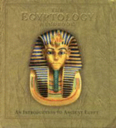 The Egyptology Handbook. Dugald A. Steer - Steer, Dugald