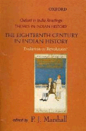 The Eighteenth Century in Indian History: Evolution or Revolution?